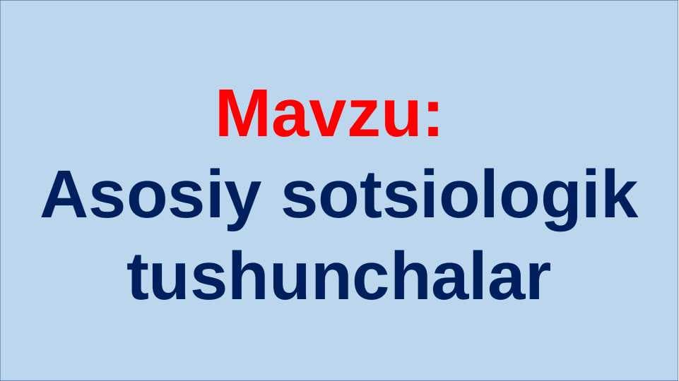Asosiy sotsiologik tushunchalar