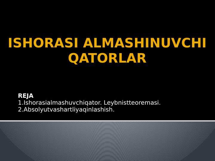Ishorasi almashinuvchi qatorlar