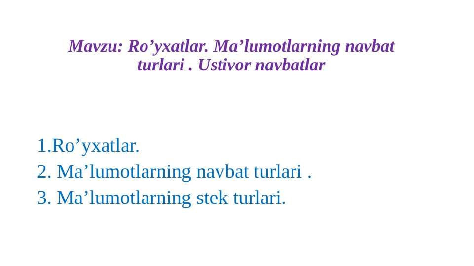 Dasturlash tilida universal strukturalar. Universal stek va navbat.