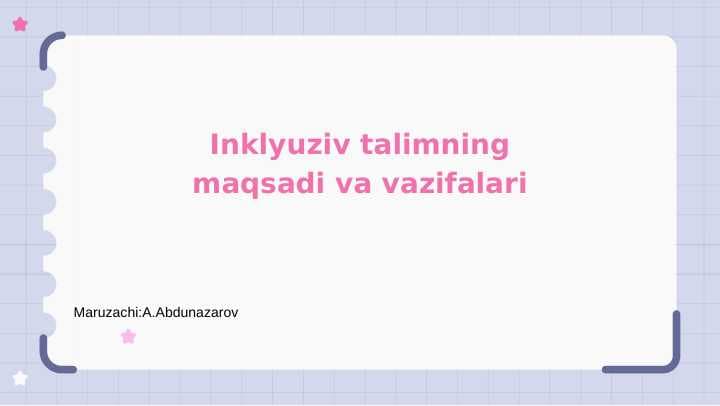 Inklyuziv ta'limning maqsadi va vazifalari