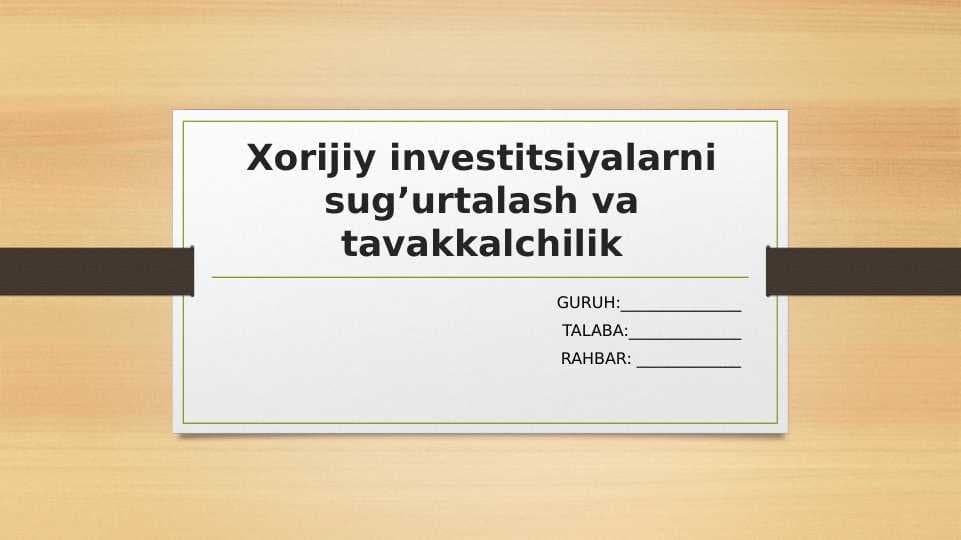 Xorijiy investitsiyalarni sug’urtalash va tavakkalchilik