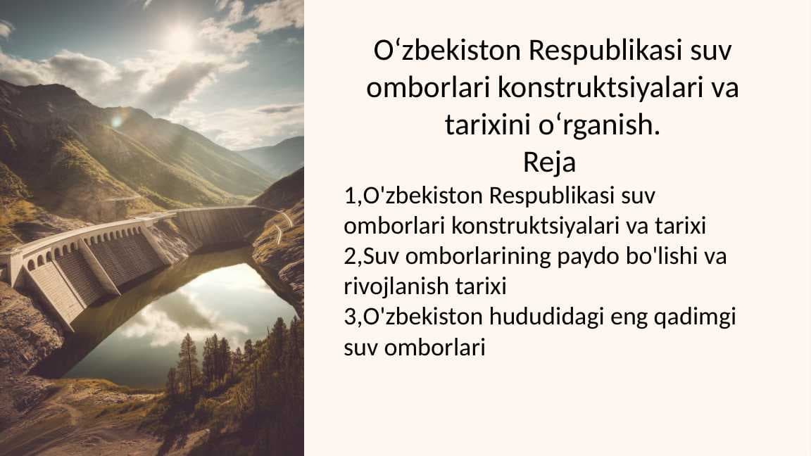 Oʻzbekiston Respublikasi suv omborlari konstruktsiyalari va tarixini oʻrganish.