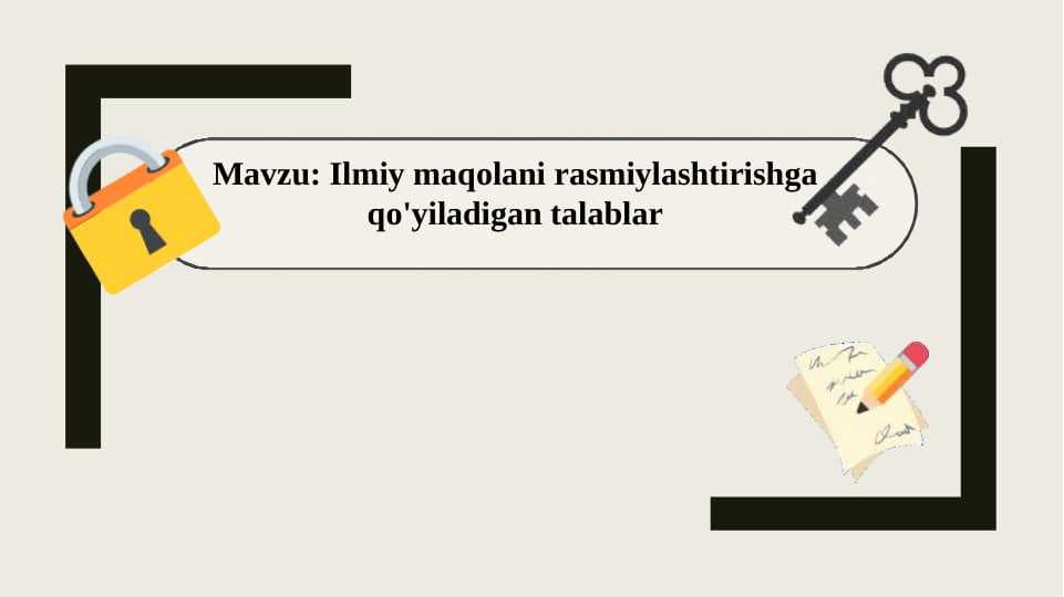 Ilmiy maqolani rasmiylashtirishga qo'yiladigan talablar