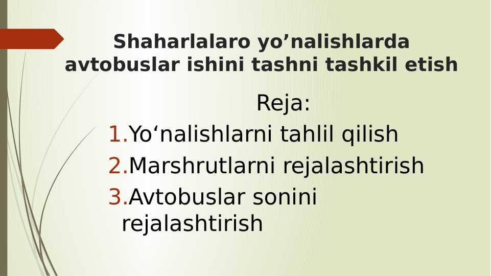 Shaharlalaro yo’nalishlarda avtobuslar ishini tashni tashkil etish