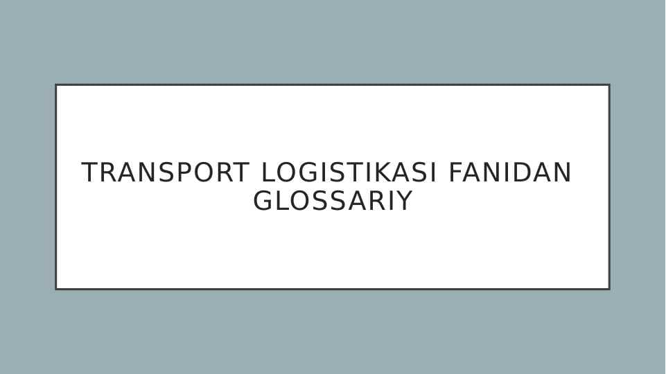 transport logistikasi fanidan glossariy