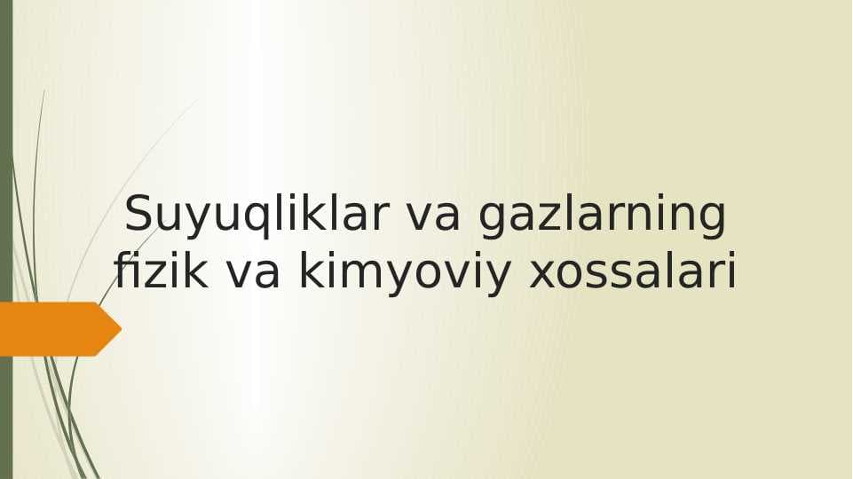 Suyuqliklar va gazlarning fizik va kimyoviy xossalari