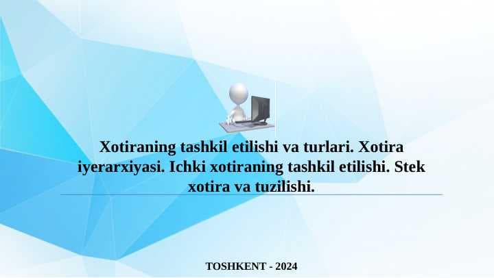 Xotiraning tashkil etilishi va turlari. Xotira iyerarxiyasi. Ichki xotiraning tashkil etilishi. Stek xotira va tuzilishi.