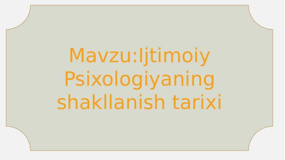 Ijtimoiy Psixologiyaning shakllanish tarixi 25.pptx