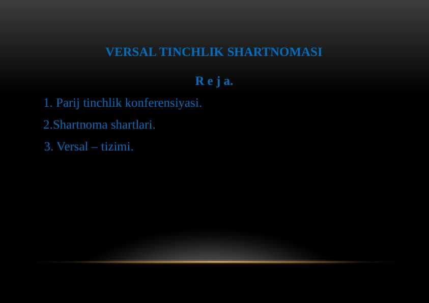 VERSAL TINCHLIK SHARTNOMASI