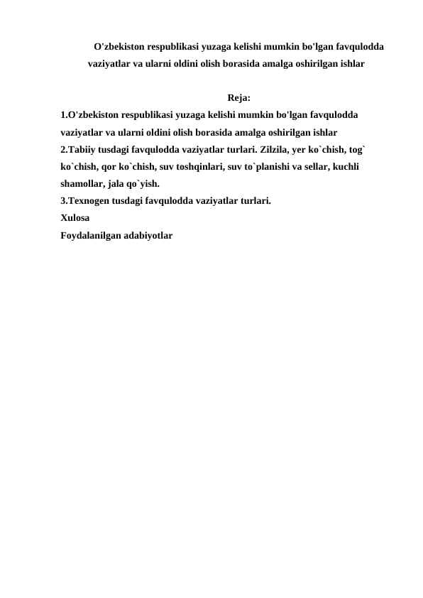 O'zbekiston respublikasi yuzaga kelishi mumkin bo'lgan favqulodda vaziyatlar va ularni oldini olish borasida amalga oshirilgan ishlar