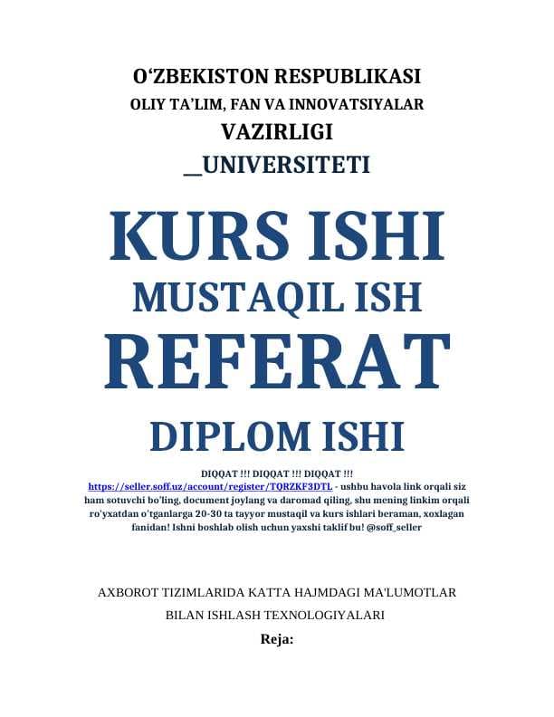 AXBOROT TIZIMLARIDA KATTA HAJMDAGI MA'LUMOTLAR BILAN ISHLASH TEXNOLOGIYALARI