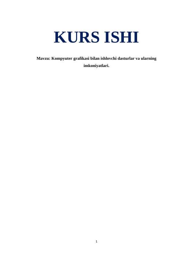 Kompyuter grafikasi bilan ishlovchi dasturlar va ularning imkoniyatlari
