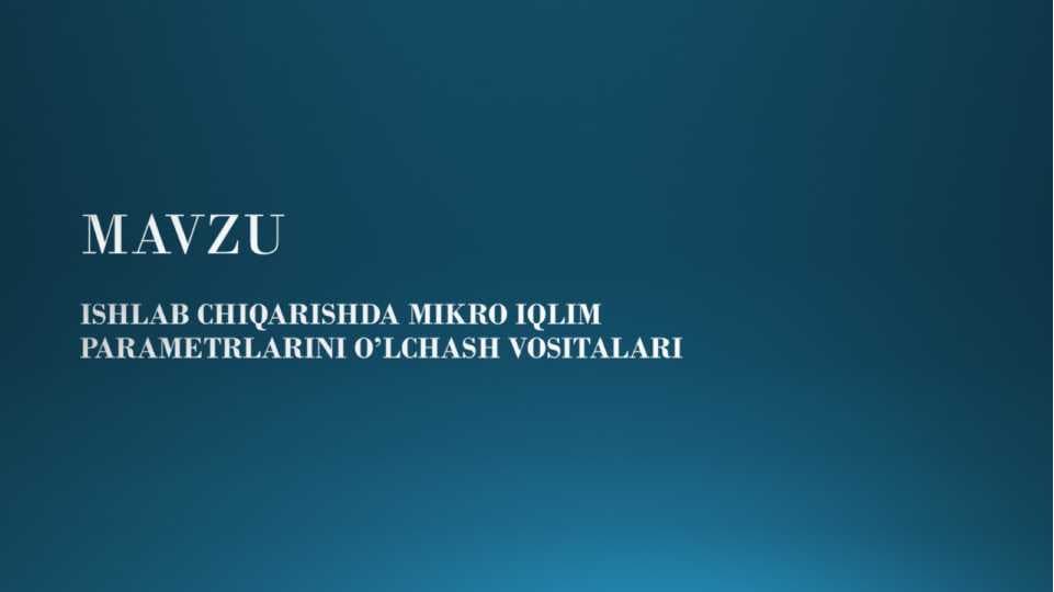Ishlab chiqarishda mikro iqlim parametrlarini oʻlchash vositalari