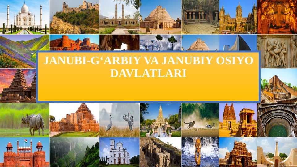 JANUBI-G‘ARBIY VA JANUBIY OSIYO DAVLATLARI