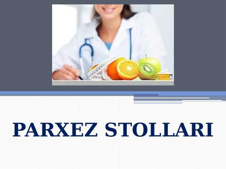 Parxez stollari - парҳез столлари