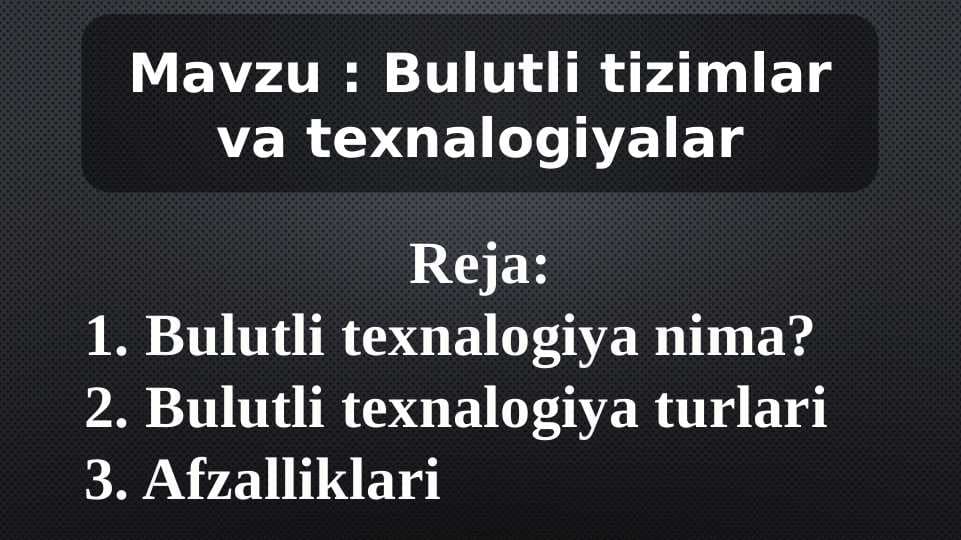 Bulutli tizimlar va texnalogiyalar