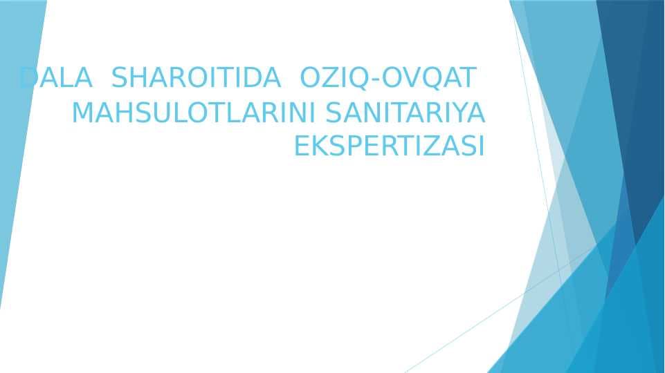 DALA SHAROITIDA OZIQ-OVQAT MAHSULOTLARINI SANITARIYA EKSPERTIZASI