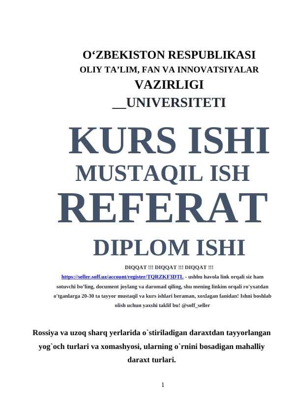 Rossiya va uzoq sharq yerlarida o`stiriladigan daraxtdan tayyorlangan yog`och turlari va xomashyosi, ularning o`rnini bosadigan mahalliy daraxt turlari.