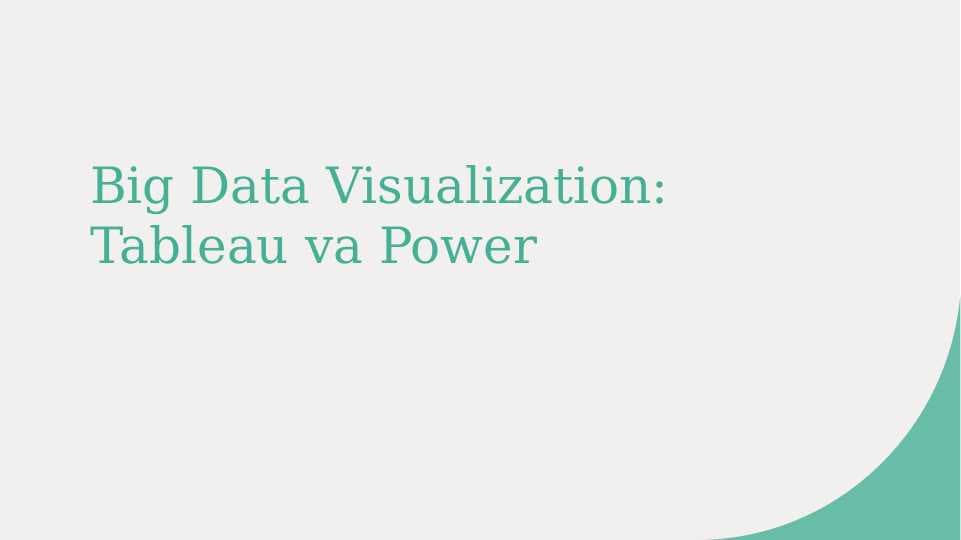 Big Data Visualization: Tableau va Power