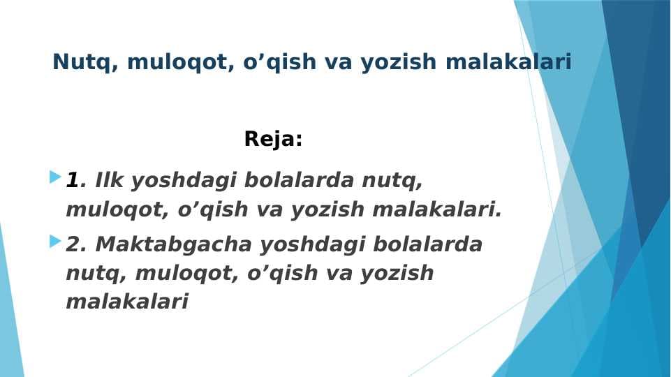Nutq, muloqot, o’qish va yozish malakalari