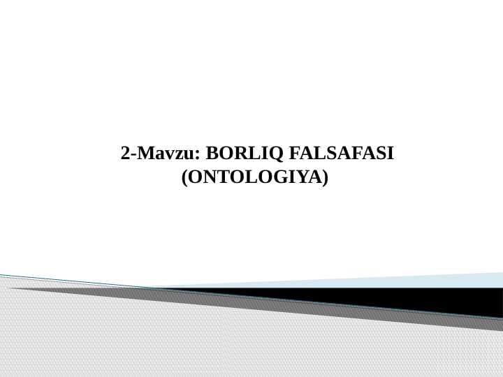 BORLIQ FALSAFASI (ONTOLOGIYA)