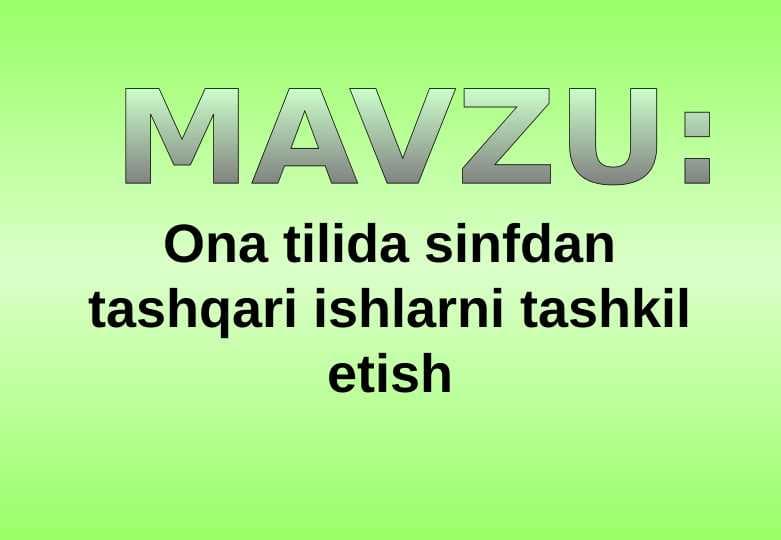 ONA TILIDA SINFDAN TASHQARI ISHLARNI TASHKIL ETISH