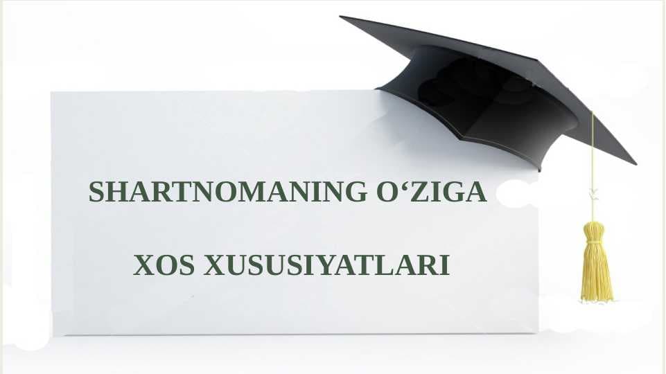 SHARTNOMANING O'ZIGA XOS XUSUSIYATLARI