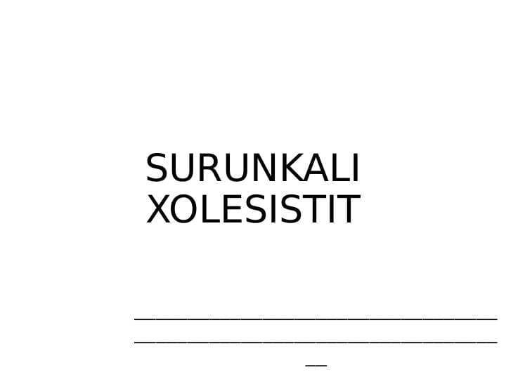 SURUNKALI XOLESISTIT