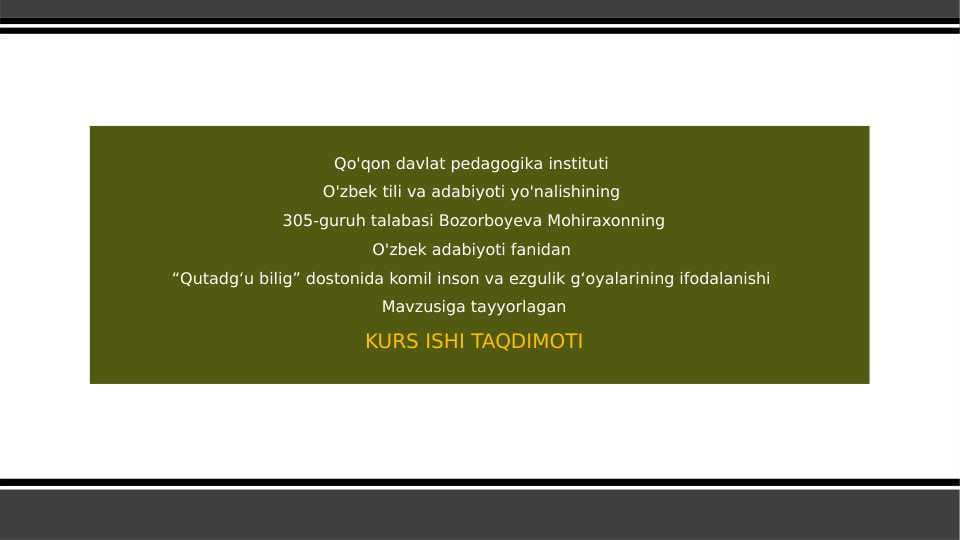 “Qutadg‘u bilig” dostonida komil inson va ezgulik g‘oyalarining ifodalanishi