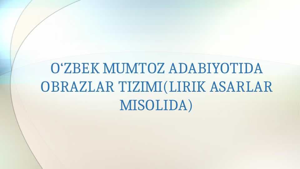 O‘ZBEK MUMTOZ ADABIYOTIDA OBRAZLAR TIZIMI(LIRIK ASARLAR MISOLIDA)