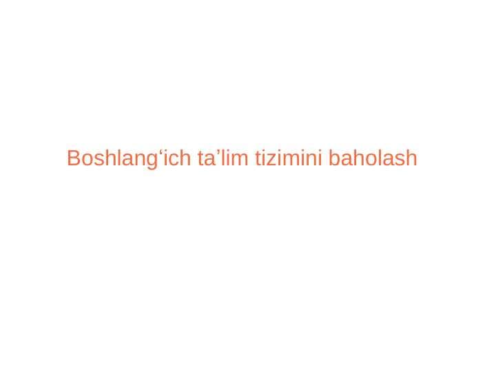 Boshlangʻich taʼlim tizimini baholash