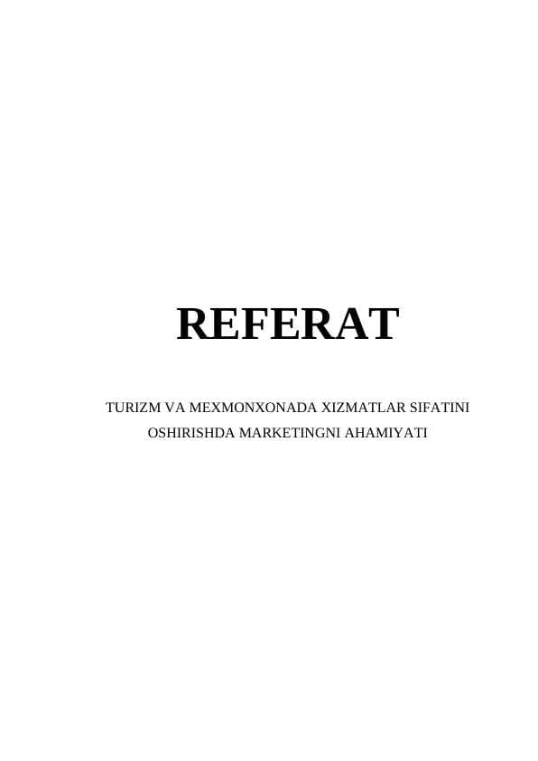 TURIZM VA MEXMONXONADA XIZMATLAR SIFATINI OSHIRISHDA MARKETINGNI AHAMIYATI