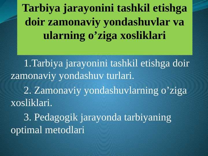 Tarbiya jarayonini tashkil etishga doir zamonaviy yondashuvlar va ularning o’ziga xosliklari