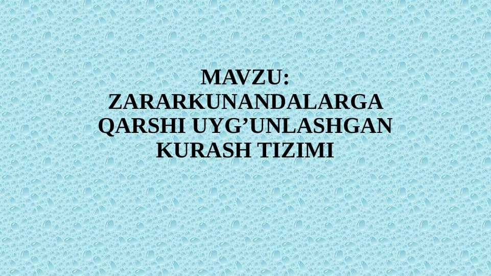 Zararkunandalarga qarshi uyg’unlashgan kurash tizimi