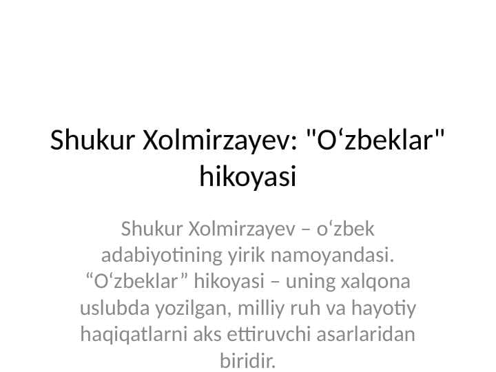 Shukur Xolmirzayev: "O‘zbeklar" hikoyasi