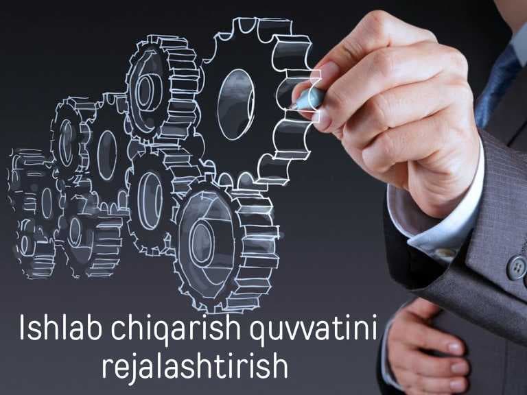 Ishlab chiqarish quvvatini rejalashtirish