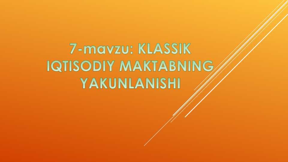 KLASSIK IQTISODIY MAKTABNING YAKUNLANISHI