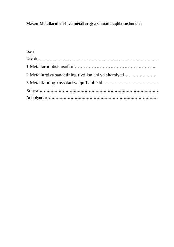 Metallarni olish va metallurgiya sanoati haqida tushuncha.  referat mustaqil ish