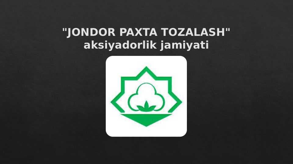 "JONDOR PAXTA TOZALASH" aksiyadorlik jamiyati