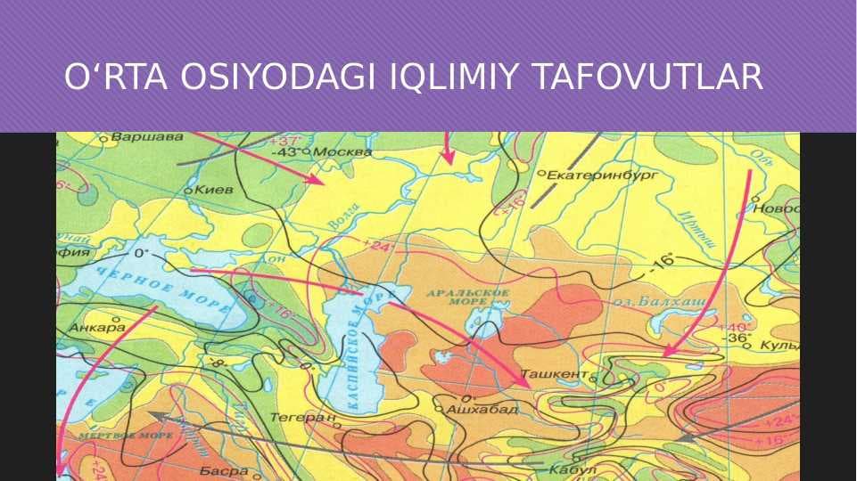 O‘RTA OSIYODAGI IQLIMIY TAFOVUTLAR