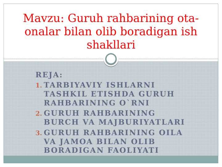 Guruh rahbarining ota- onalar bilan olib boradigan ish shakllari