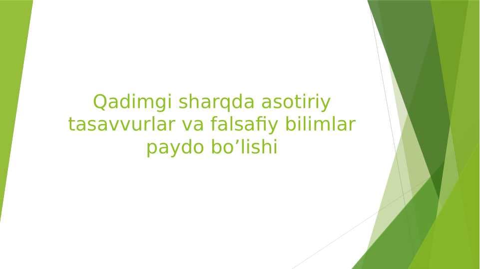 Qadimgi sharqda asotiriy tasavvurlar va falsafiy bilimlar paydo bo’lishi