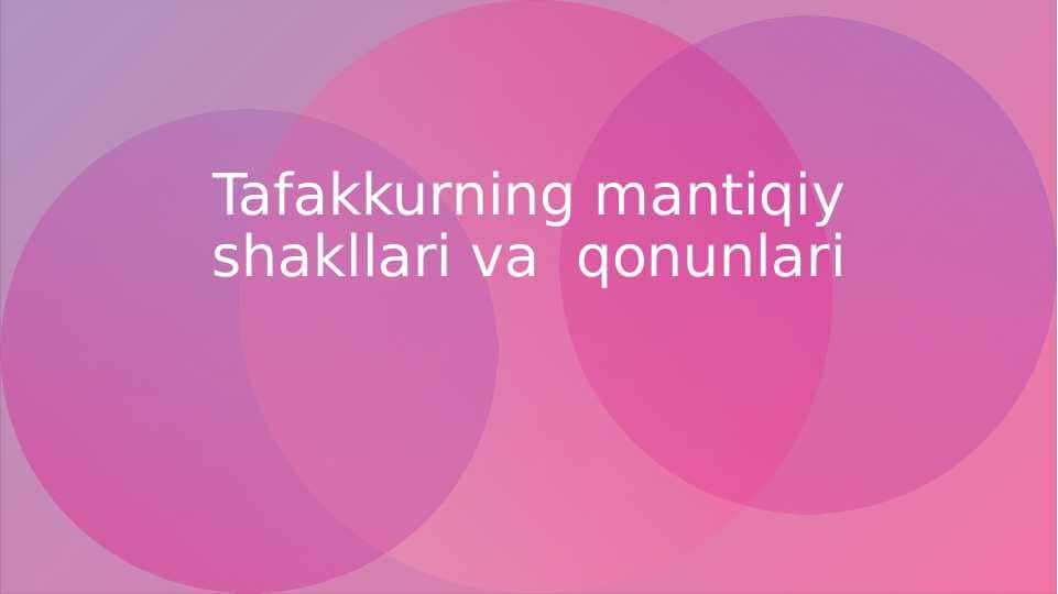 Tafakkurning mantiqiy shakllari va  qonunlari