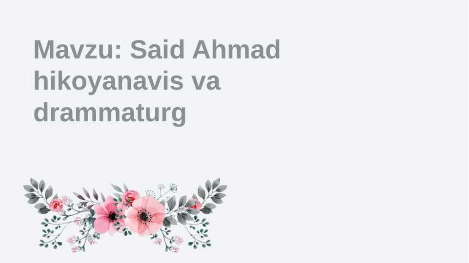 Said Ahmad hikoyanavis va drammaturg
