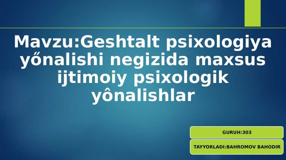 Geshtalt psixologiya yo'nalishi negizida maxsus ijtimoiy psixologik yônalishlar