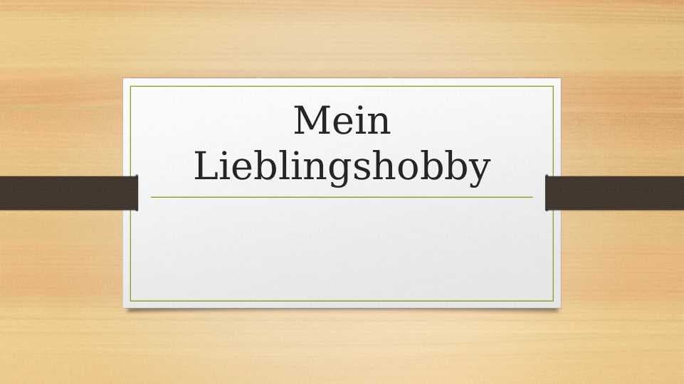 Mein Lieblingshobby