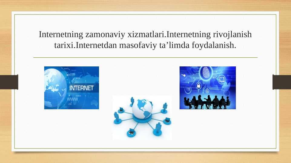 Internetning zamonaviy xizmatlari 15.pptx