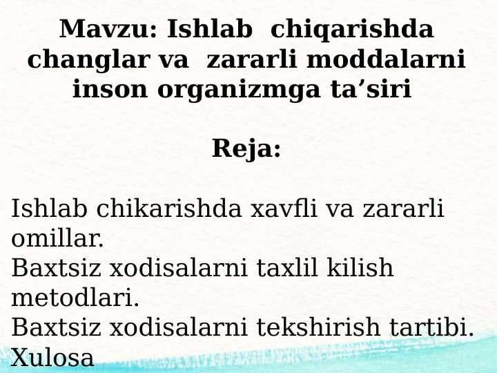 Ishlab  chiqarishda changlar va  zararli moddalarni inson organizmga