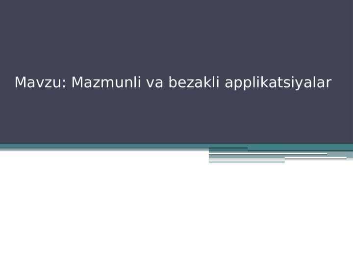 Mazmunli va bezakli applikatsiyalar