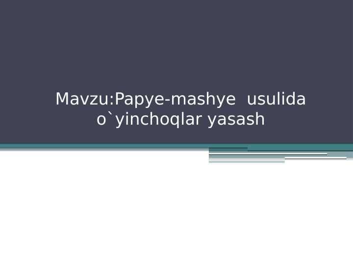 Papye-mashye usulida o`yinchoqlar yasash